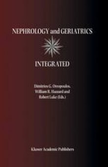 Nephrology and Geriatrics Integrated: Proceedings of the Conference on Integrating Geriatrics into Nephrology held in Jasper, Alberta, Canada, July 31-August 5, 1998