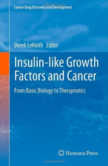 Insulin-like Growth Factors and Cancer: From Basic Biology to Therapeutics