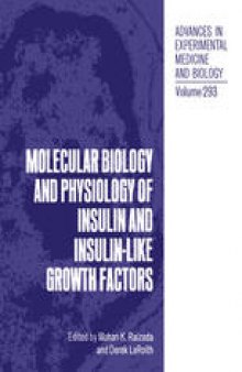 Molecular Biology and Physiology of Insulin and Insulin-Like Growth Factors