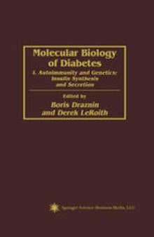 Molecular Biology of Diabetes: I. Autoimmunity and Genetics; Insulin Synthesis and Secretion