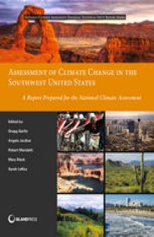 Assessment of Climate Change in the Southwest United States: A Report Prepared for the National Climate Assessment