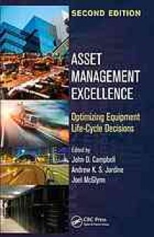 Asset management excellence : optimizing equipment life-cycle decisions