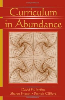 Curriculum in Abundance (Studies in Curriculum Theory)