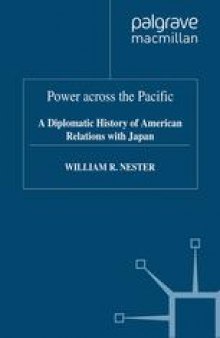 Power across the Pacific: A Diplomatic History of American Relations with Japan