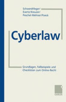 Cyberlaw: Grundlagen, Checklisten und Fallbeispiele zum Online-Recht