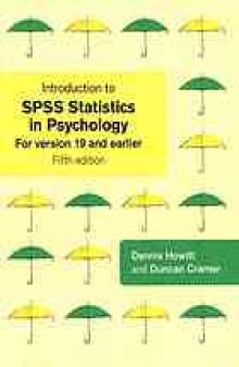 Introduction to SPSS statistics in psychology : for version 19 and earlier
