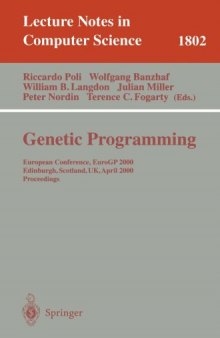 Genetic Programming: European Conference, EuroGP 2000, Edinburgh, Scotland, UK, April 15-16, 2000. Proceedings