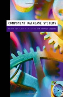 Component Database Systems (The Morgan Kaufmann Series in Data Management Systems)