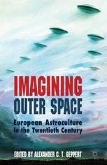 Imagining Outer Space: European Astroculture in the Twentieth Century