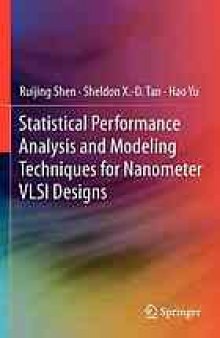 Statistical performance analysis and modeling techniques for nanometer VLSI designs