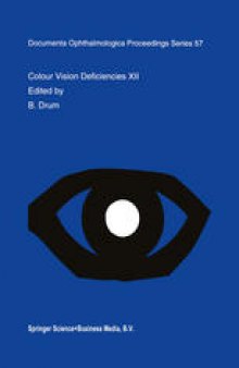 Colour Vision Deficiencies XII: Proceedings of the twelfth Symposium of the International Research Group on Colour Vision Deficiencies, held in Tübingen, Germany July 18–22, 1993