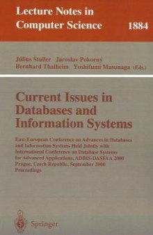 Current Issues in Databases and Information Systems: East-European Conference on Advances in Databases and Information Systems Held Jointly with International Conference on Database Systems for Advanced Applications, ADBIS-DASFAA 2000 Prague, Czech Republic, September 5–9, 2000 Proceedings