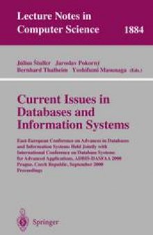 Current Issues in Databases and Information Systems: East-European Conference on Advances in Databases and Information Systems Held Jointly with International Conference on Database Systems for Advanced Applications, ADBIS-DASFAA 2000 Prague, Czech Republic, September 5–9, 2000 Proceedings