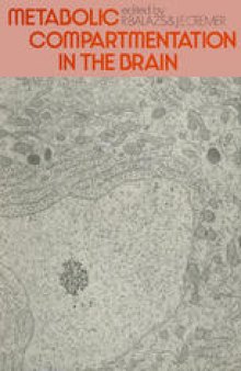 Metabolic Compartmentation in the Brain: Proceedings of a symposium on metabolic compartmentation at the Rockefeller Foundation, Bellagio, Italy, July 11–16, 1971