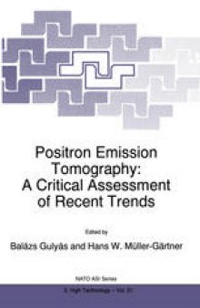 Positron Emission Tomography: A Critical Assessment of Recent Trends