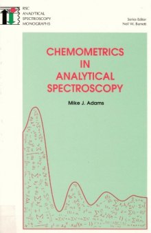 Chemometrics in Analytical Spectroscopy (RSC Analytical Spectroscopy Momographs)