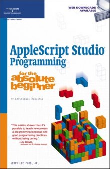 AppleScript Studio Programming for the Absolute Beginner