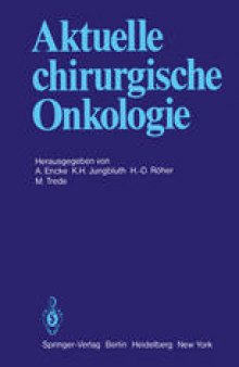 Aktuelle chirurgische Onkologie: Festschrift zum 70. Geburtstag von Prof. Dr. Dr. med. h.c. mult. F. Linder