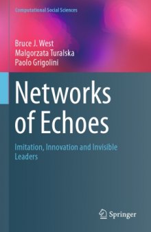 Networks of Echoes  Imitation, Innovation and Invisible Leaders (Computational Social Sciences)
