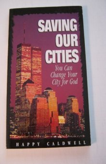 Saving our cities : you can change your city for God