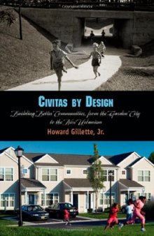 Civitas by Design: Building Better Communities, from the Garden City to the New Urbanism  