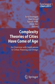 Complexity Theories of Cities Have Come of Age: An Overview with Implications to Urban Planning and Design