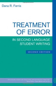 Treatment of Error in Second Language Student Writing, Second Edition