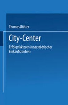 City-Center: Erfolgsfaktoren innerstädtischer Einkaufszentren