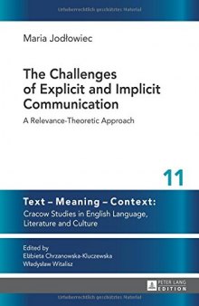 The Challenges of Explicit and Implicit Communication: A Relevance-Theoretic Approach