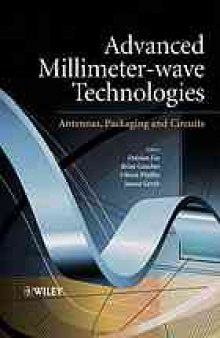 Advanced millimeter-wave technologies : antennas, packaging and circuits