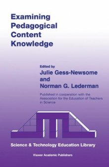 Examining Pedagogical Content Knowledge - The Construct and its Implications for Science Education (Science & Technology Education Library)