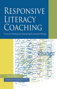 Responsive Literacy Coaching: Tools for Creating and Sustaining Purposeful Change