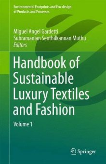 Handbook of sustainable luxury textiles and fashion. Volume 1