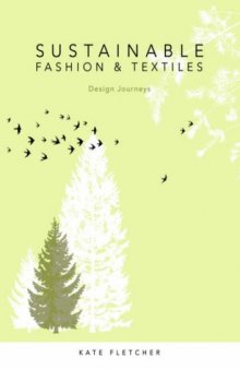 Sustainable Fashion and Textiles. Design Journeys