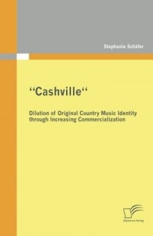 "Cashville'': Dilution of Original Country Music Identity through Increasing Commercialization