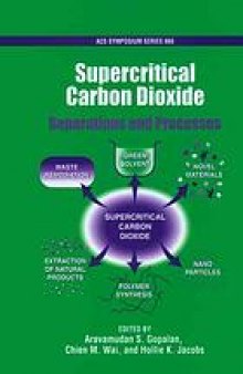Supercritical Carbon Dioxide. Separations and Processes