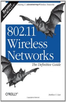 802.11 Wireless Networks: The Definitive Guide 2nd edition Covers 802.11a;g;n;&i