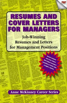 Resumes And Cover Letters For Managers: Job-winning resumes and letters for management positions