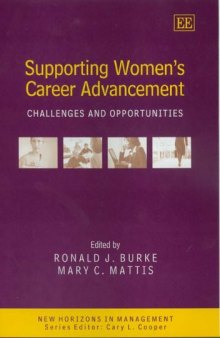 Supporting Women's Career Advancement: Challenges And Opportunities (New Horizons in Management Series)