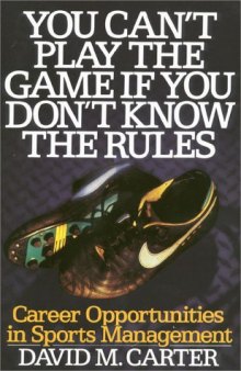 You can't play the game if you don't know the rules: career opportunities in sports management