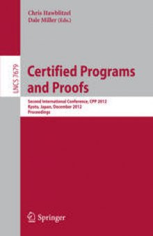 Certified Programs and Proofs: Second International Conference, CPP 2012, Kyoto, Japan, December 13-15, 2012. Proceedings