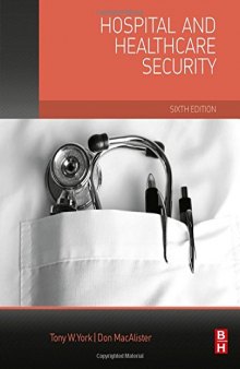 Hospital and Healthcare Security, Sixth Edition
