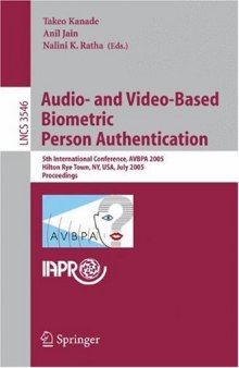Audio- and Video-Based Biometric Person Authentication: 5th International Conference, AVBPA 2005, Hilton Rye Town, NY, USA, July 20-22, 2005. Proceedings
