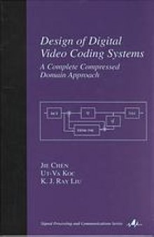 Design of digital video coding systems: a complete compressed domain approach