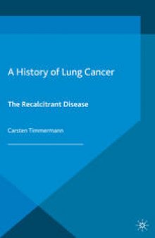 A History of Lung Cancer: The Recalcitrant Disease
