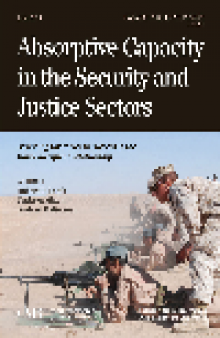Absorptive Capacity in the Security and Justice Sectors. Assessing Obstacles to Success in the Donor-Recipient Relationship
