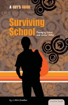 Surviving School: Managing School and Career Paths (A Guy’s Guide)  