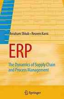 ERP: The Dynamics of Supply Chain and Process Management