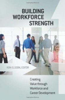 Building Workforce Strength: Creating Value through Workforce and Career Development