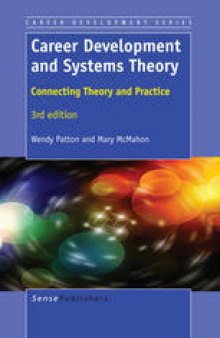 Career Development and Systems Theory: Connecting Theory and Practice